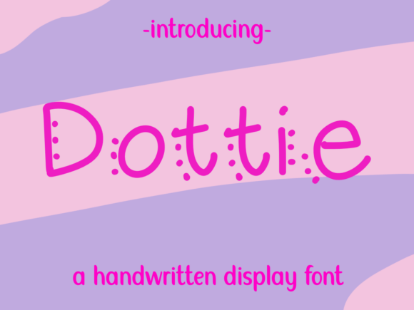Discover Dottie: A Playful Handwritten Display Font